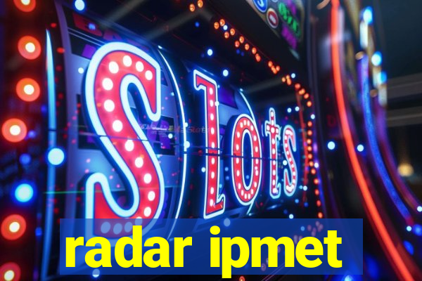 radar ipmet